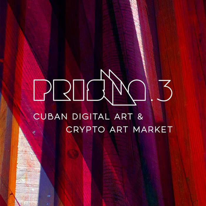 Group Exhibition – PRISMA 3. Cuban Digital Art & Crypto Art Market