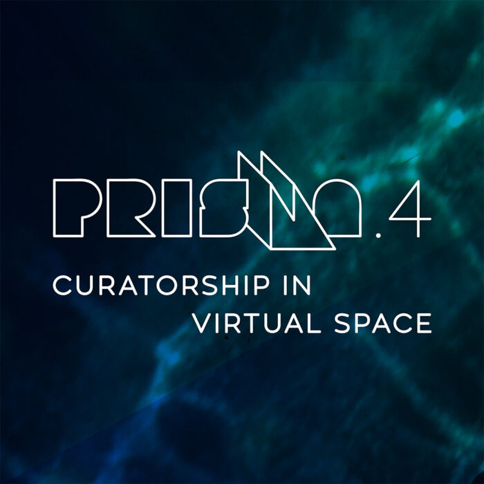 Group Exhibition – PRISMA 4. Curatorship in Virtual Space